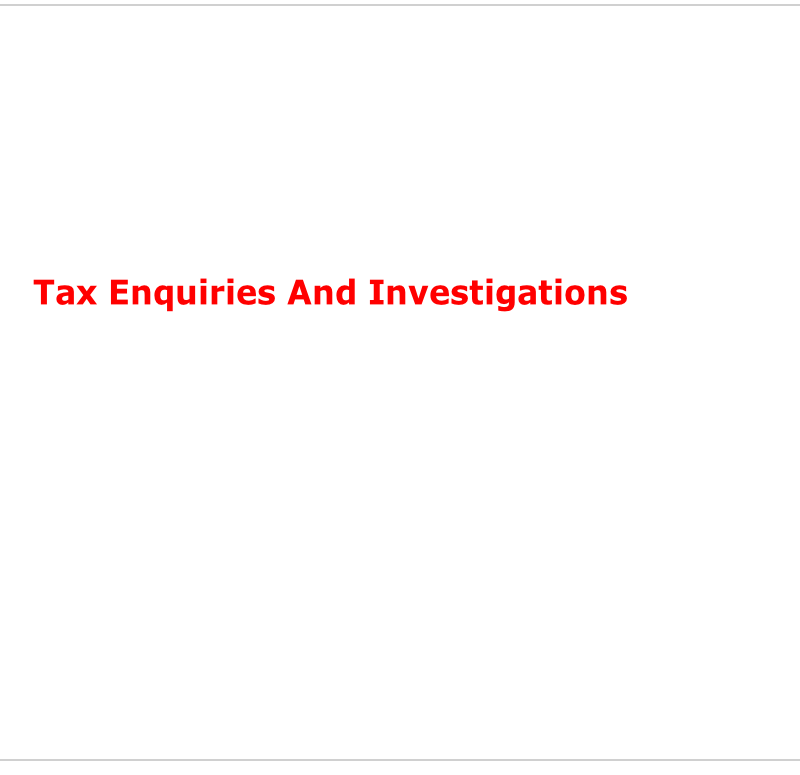 Tax Enquiries And Investigations
